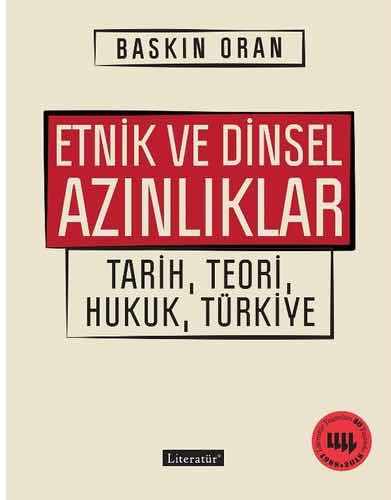 Etnik Ve Dinsel Azınlıklar Tarih, Teori, Hukuk, Türkiye - Baskın Oran