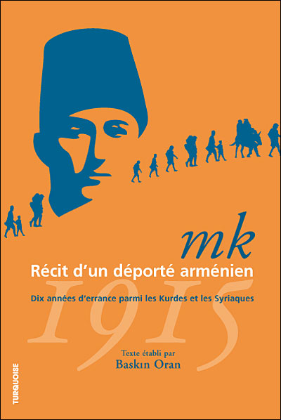 mk - Récit d’un déporté arménien – Dix années d’errance parmi les Kurdes et les Syriaques,